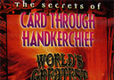 tour de magie : DVD The Secrets Of The Card Through Handkerchief