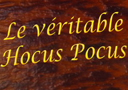 article de magie Le véritable Hocus Pocus