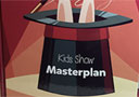 tour de magie : Kids Show Masterplan