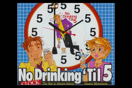 No drinkingtil 5 Clock