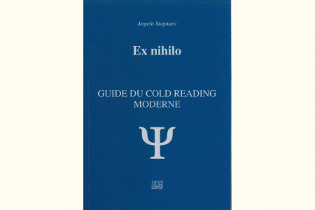 Ex Nihilo - Guide du Cold Reading moderne - angelo stagnaro