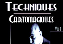 tour de magie : Techniques Cartomagiques Vol.1