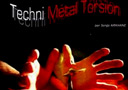 tour de magie : DVD Techni M�tal Torsion