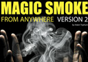Magic Smoke From Anywhere (V.2)