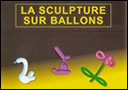 DVD La sculpture sur ballons en 20 minutes !