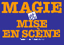 Magie et mise en scène (Vol.2)