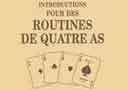 Introduction pour des routines de quatre As