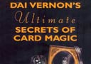 Dai Vernon's Ultimate secrets of card magic