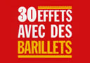 30 effets avec des barillets