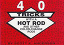 article de magie 40 Tricks with a Hot Rod