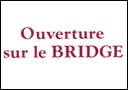 Ouverture sur le bridge
