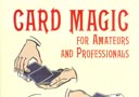 Card Magic For Amateurs and Professionals