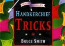 Handkerchief Tricks