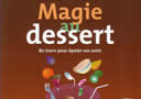 Magie au dessert