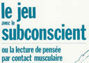 Le jeu avec le subconscient