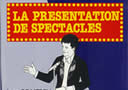 La présentation de spectacles