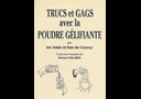 article de magie Trucs et Gags avec la Poudre G�lifiante