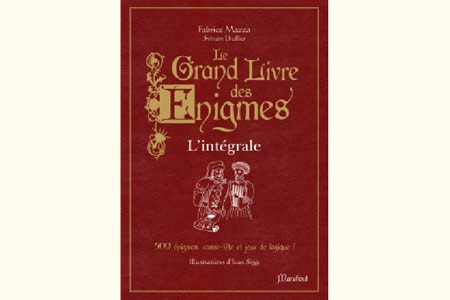 Le Grand Livre des Enigmes L'Intégrale