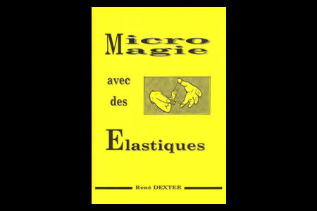 Micro Magie avec des Elastiques