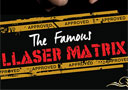 tour de magie : The Famous Llaser Matrix