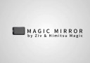 article de magie Magic Mirror (Ziv et Himitsu Magic)