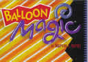 tour de magie : Balloon Magic by Marvin L.Hardy