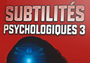 tour de magie : Subtilités Psychologiques (Vol.3)