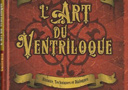 article de magie L'art du ventriloque