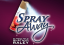SPRAY AWAY (Gimmicks and Online Instructions)