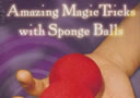article de magie DVD Amazing Magic Trick with Sponge Balls