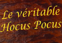 Le véritable Hocus Pocus