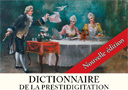 tour de magie : Dictionnaire de la prestidigitation (Nouvelle Edition)
