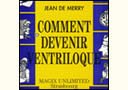 Comment devenir ventriloque