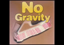 No gravity
