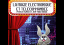 DVD La magie Electronique et Télécommandée