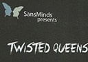 Twisted Queens
