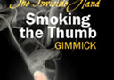 Invisible hand smoking your thumb