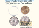 Scotch & Soda ¼ Dollar/50 cts