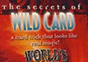 article de magie DVD The Secrets of Wild Card