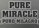 Pure Miracle