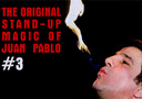 The Original Stand-Up Magic Of Juan Pablo Volume 3