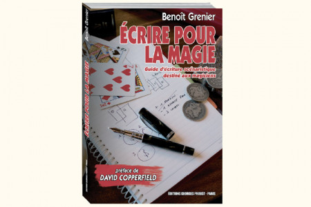 Ecrire pour la magie - benoit grenier