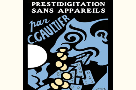 Prestidigitation sans appareils - camille gaultier