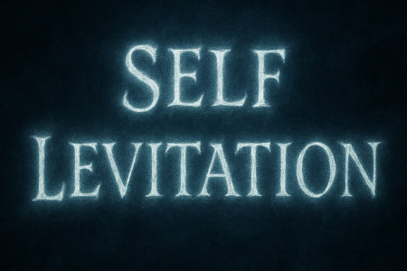 Self Levitation (Equipment Included) Self Levitation (Equipment Included)