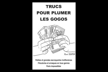 Trucs pour plumer les gogos - rene dexter