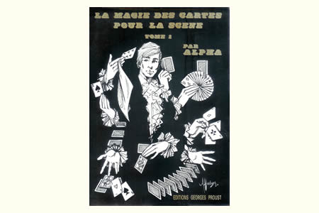 La Magie des Cartes pour la Scène (Vol.1)