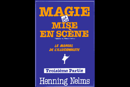 Magie et mise en scène (Vol.3) - nelms henning