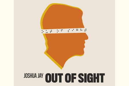 Out of sight - joshua jay