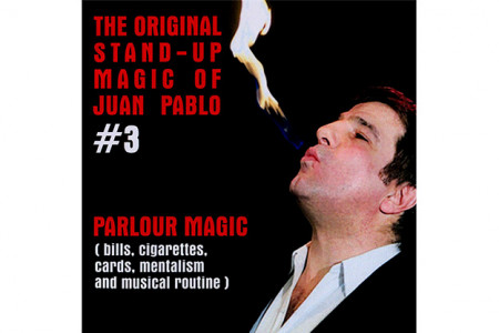 The Original Stand-Up Magic Of Juan Pablo Volume 3